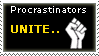 procrastinators unite... tomorrow